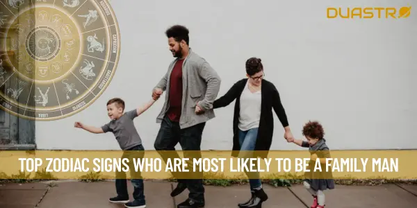 Top Zodiac Signs Who Are Most Likely To Be A Family Man