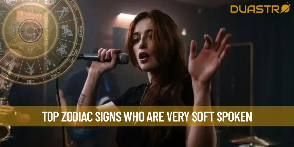 Top Zodiac Signs Who Are Very Soft Spoken