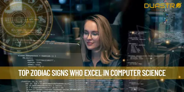 Top Zodiac Signs Who Excel in Computer Science