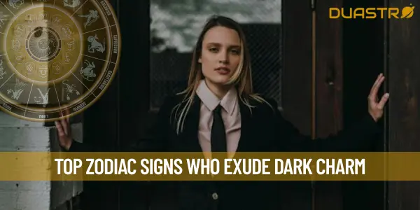 Top Zodiac Signs Who Exude Dark Charm
