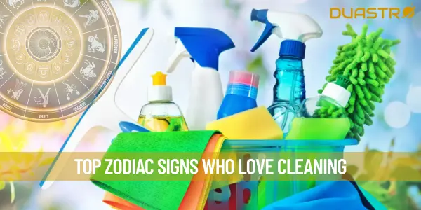 Top Zodiac Signs Who Love Cleaning