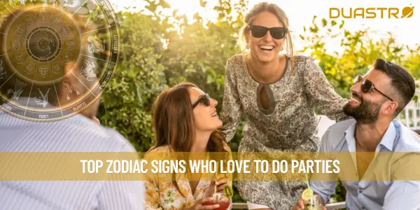 Top Zodiac Signs Who Love To Do Parties