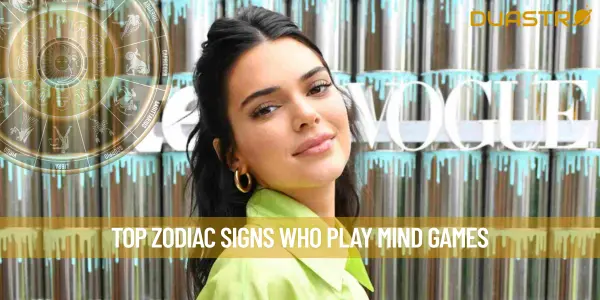 Top Zodiac Signs Who Play Mind Games