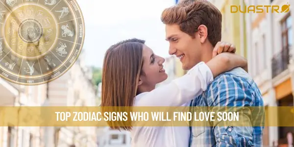 Top Zodiac Signs Who Will Find Love Soon