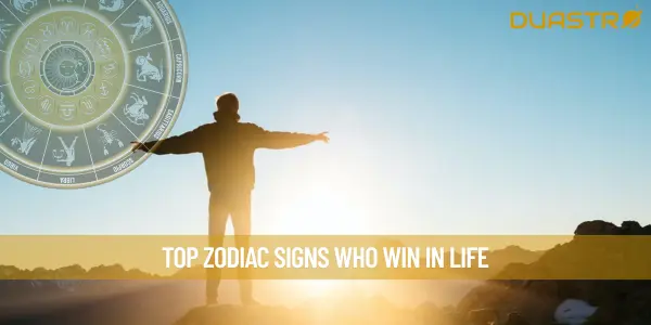 Top Zodiac Signs Who Win In Life