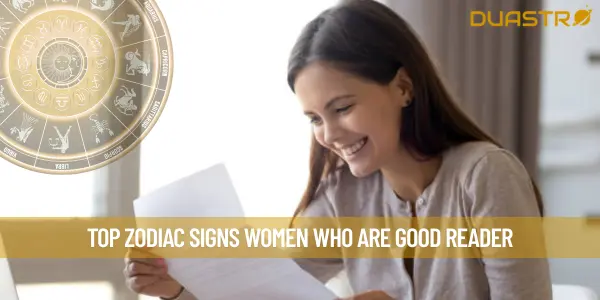 Top Zodiac Signs Women Who Are Good Reader