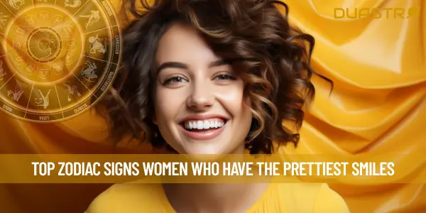 Top Zodiac Signs Women Who Have the Prettiest Smiles