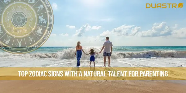 Top Zodiac Signs with a Natural Talent for Parenting