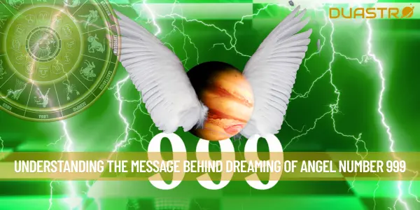 Understanding The Message Behind Dreaming of Angel Number 999
