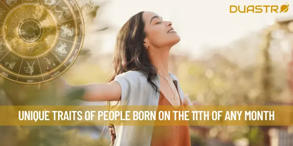 Unique Traits Of People Born On The 11th Of Any Month