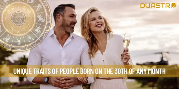Unique Traits Of People Born On The 30th Of Any Month
