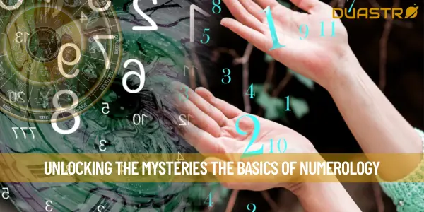 Unlocking the Mysteries The Basics of Numerology