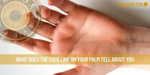 What Does The Luck Line On Your Palm Tell About You