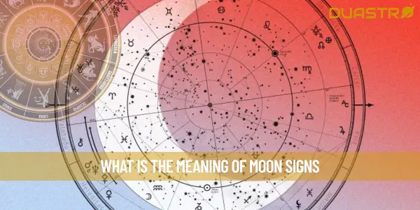 What Is The Meaning Of Moon Signs