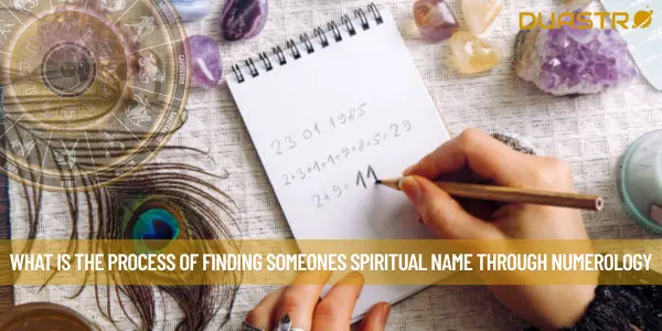 What Is The Process Of Finding Someones Spiritual Name Through Numerology