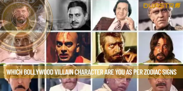 Which Bollywood Villain Character Are You As Per Zodiac Signs