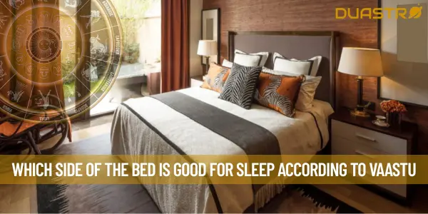 Which Side of the Bed is Good for Sleep According to Vaastu