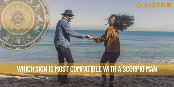 Which Sign Is Most Compatible With A Scorpio Man