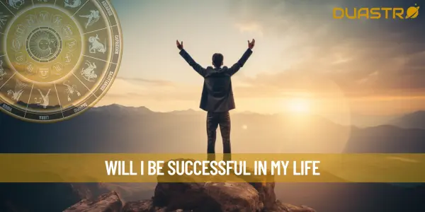 Will I Be Successful In My Life