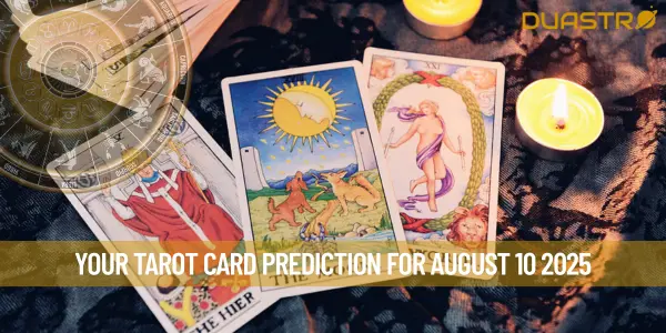 Your Tarot Card Prediction for August 10 2025