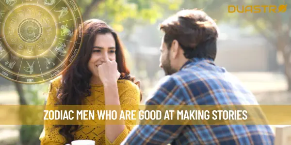 Zodiac Men Who Are Good At Making Stories