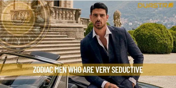 Zodiac Men Who Are Very Seductive