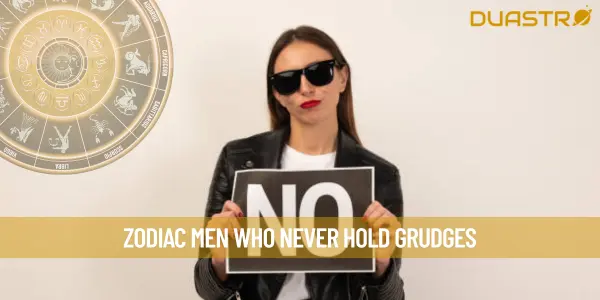 Zodiac Men Who Never Hold Grudges