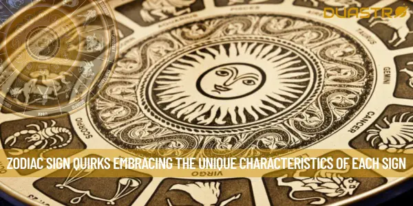 Zodiac Sign Quirks Embracing the Unique Characteristics of Each Sign