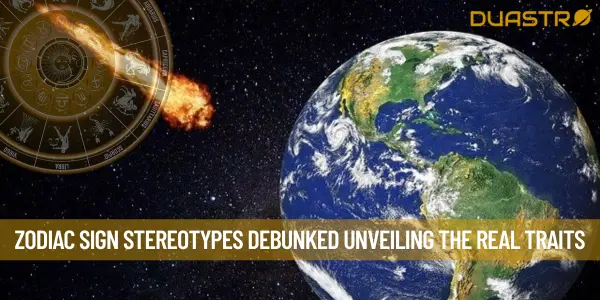 Zodiac Sign Stereotypes Debunked Unveiling the Real Traits