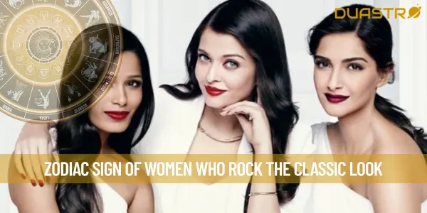 Zodiac Sign of Women Who Rock the Classic Look