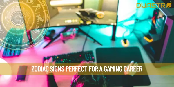 Zodiac Signs Perfect for a Gaming Career