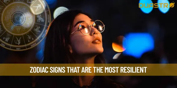 Zodiac Signs That Are the Most Resilient