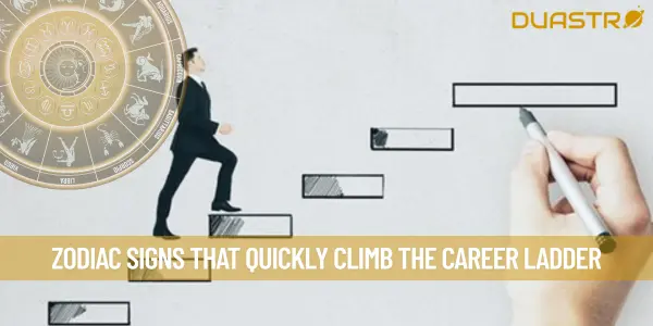 Zodiac Signs That Quickly Climb the Career Ladder