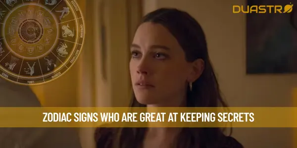 Zodiac Signs Who Are Great at Keeping Secrets