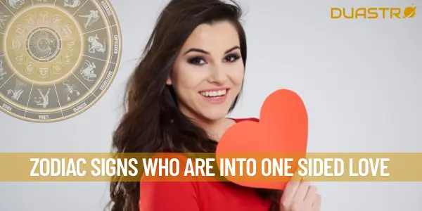 Zodiac Signs Who Are Into One sided Love