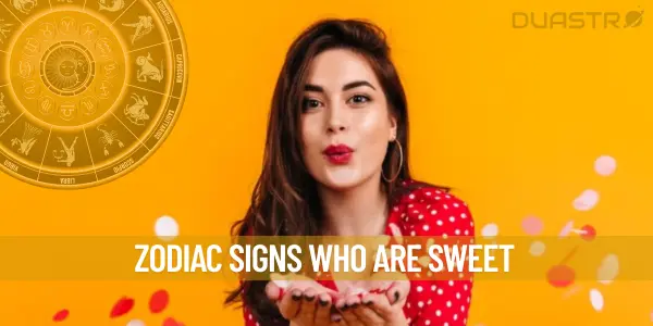 Zodiac Signs Who Are Sweet