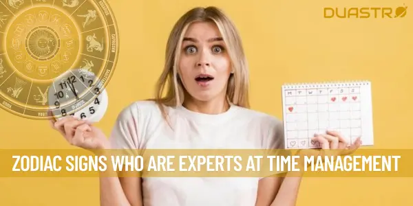 Zodiac Signs Who are Experts at Time Management