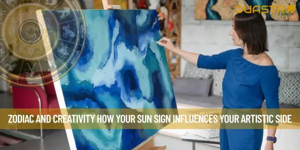 Zodiac and Creativity How Your Sun Sign Influences Your Artistic Side