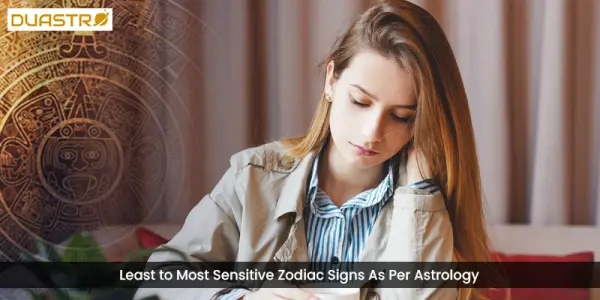 Least to Most Sensitive Zodiac Signs As Per Astrology