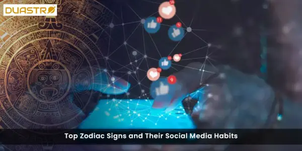 Top Zodiac Signs and Their Social Media Habits