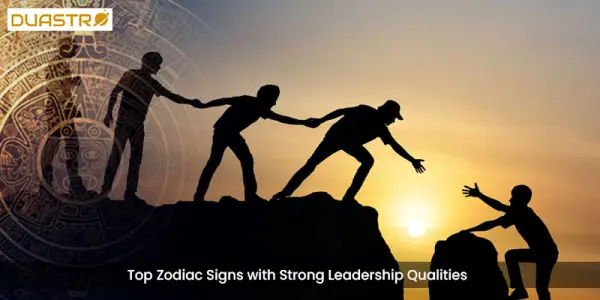 TopZodiac Signs with Strong Leadership Qualities
