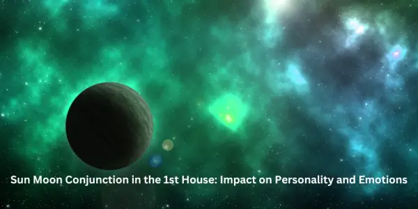Sun Moon Conjunction in the 1st House: Impact on Personality and Emotions