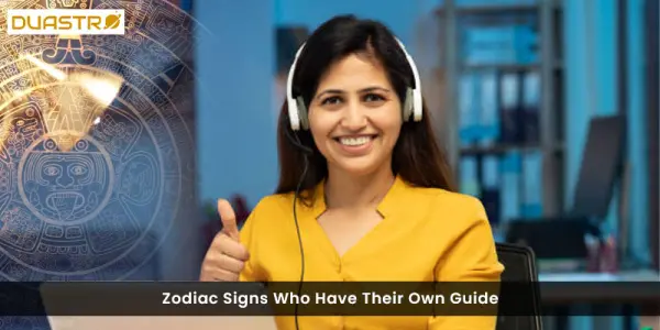 Zodiac Signs Who Have Their Own Guide