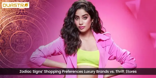 Zodiac Signs Shopping Preferences Luxury Brands vs. Thrift Stores