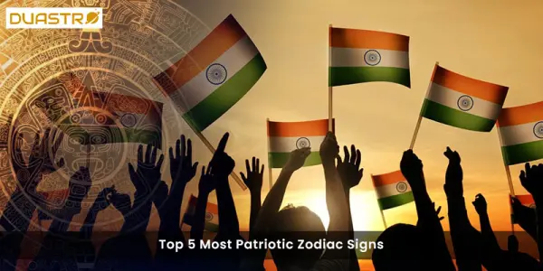 Top 5 Most Patriotic Zodiac Signs