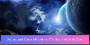Understand Planet Mercury in 7th House of Birth Chart