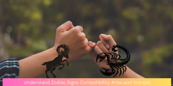Aries & Scorpio Compatibility: A blazing & hard Relationship