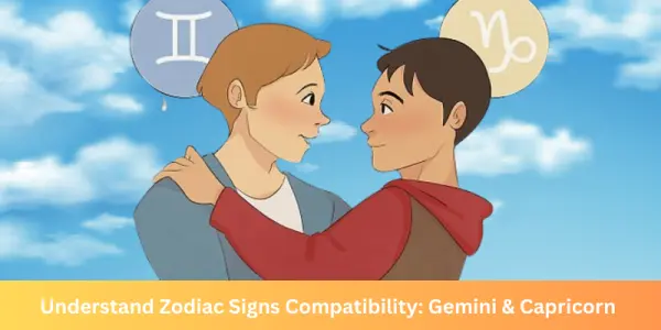 Understand Zodiac Signs Compatibility: Gemini & Capricorn