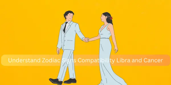 Understand Zodiac Signs Compatibility Libra and Cancer
