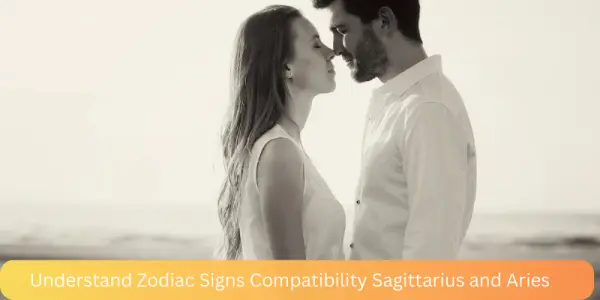 Understand Zodiac Signs Compatibility Sagittarius and Aries